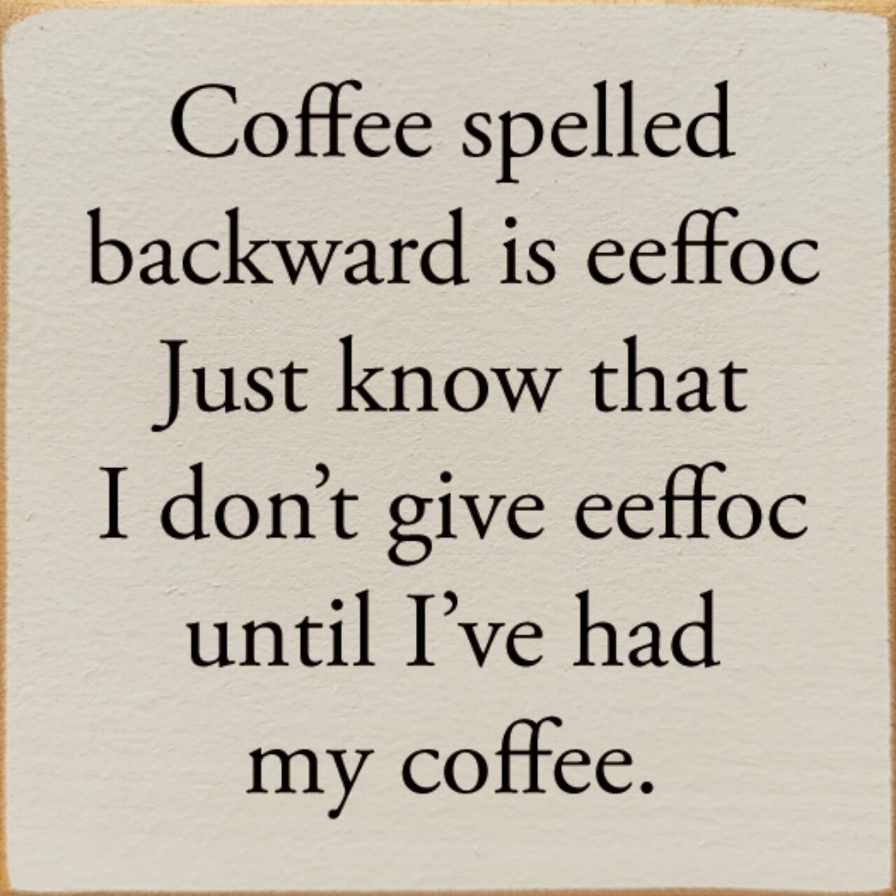 Rustic Coffee Wall Sign Solid Knotty Pine “Eeffoc” Funny Wood Decor
